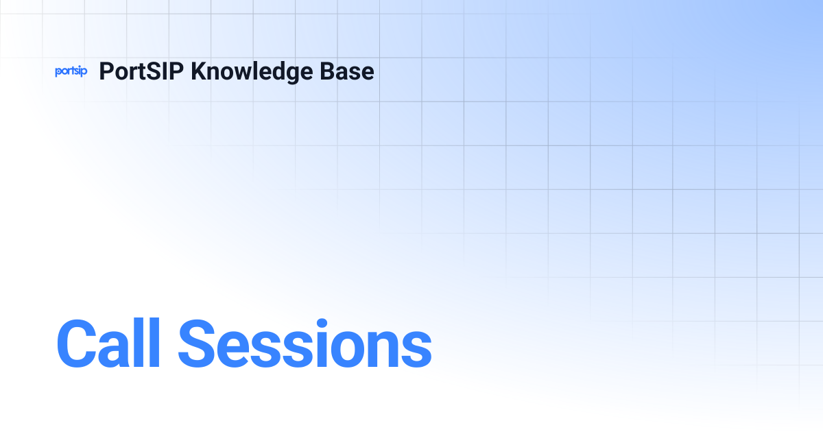 Call Sessions | PortSIP Knowledge Base