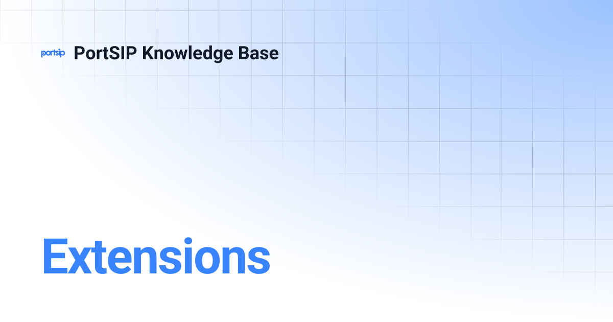 Extensions | PortSIP Knowledge Base