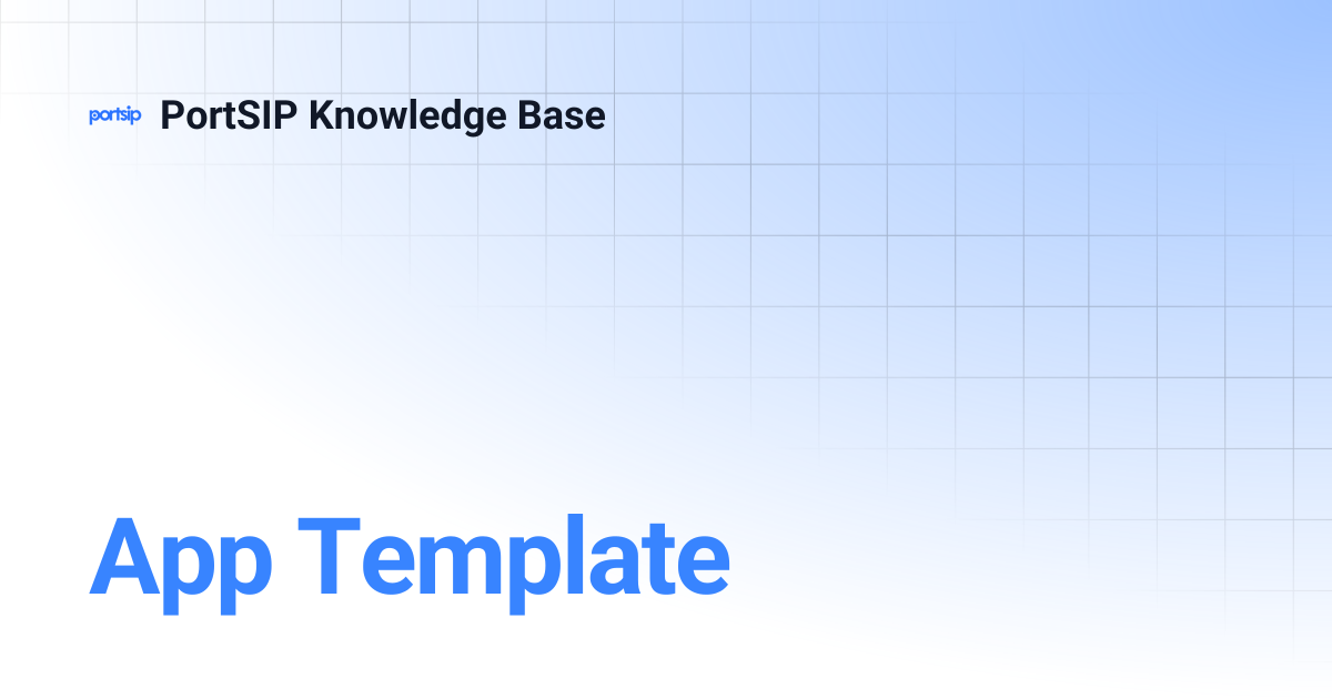 App Template | PortSIP Knowledge Base