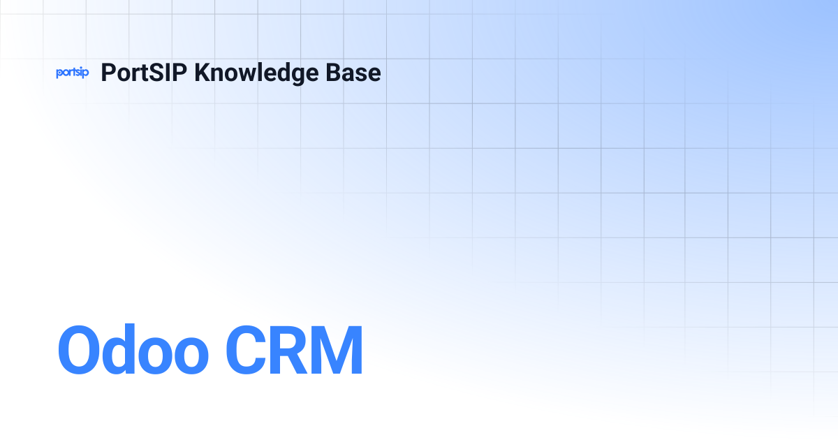 Odoo CRM | PortSIP Knowledge Base